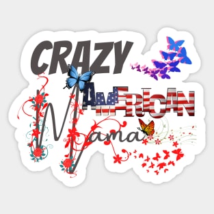 Crazy American Mom, in black, gift for mom, Mothers day gift, Sticker